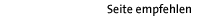 Seite empfehlen&nbsp;&nbsp;